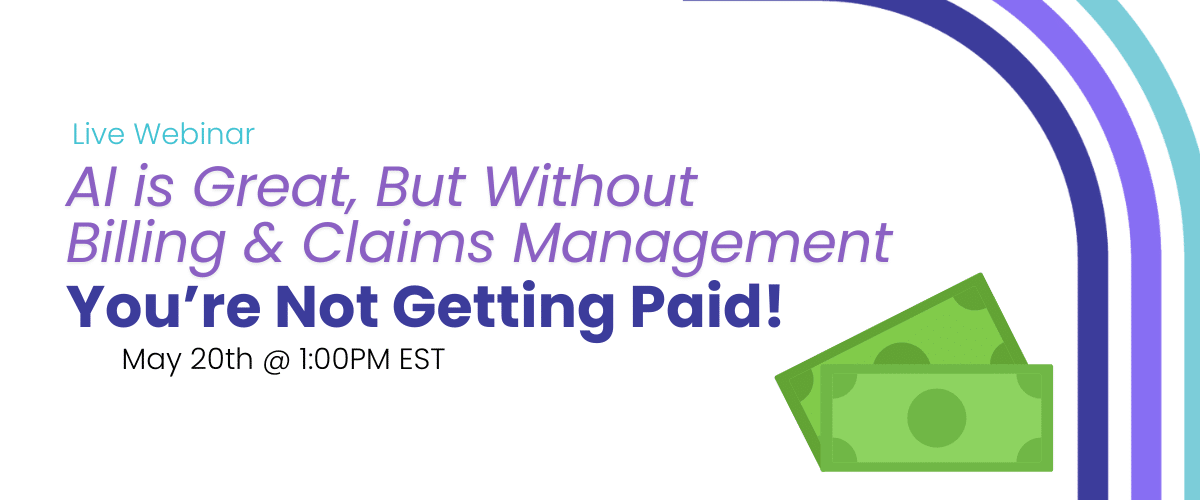 Webinar: AI doesnt matter with out billing and claims