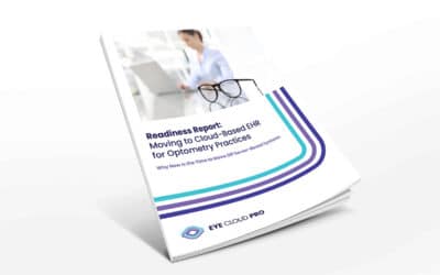 Readiness Report: Moving to Cloud-Based EHR for Optometry Practices